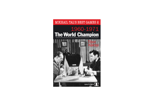 Mikhail Tal's Best Games 2 - The World Champion (hardcover) by Tibor Karolyi
